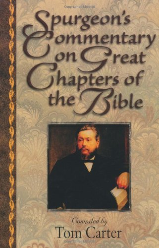 Spurgeon's Commentary on Great Chapters of the Bible