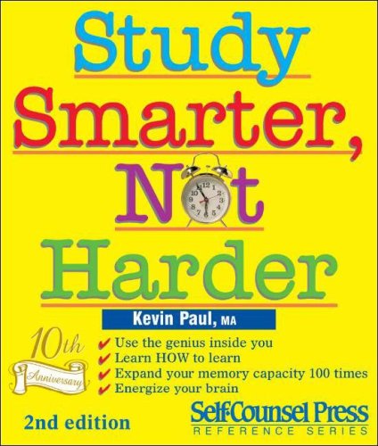 Study Smarter, Not Harder (Self-Counsel Business Series) Study Smarter, Not Harder (Self-Counsel Business Series)