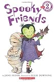 Scholastic Reader Level 2: Spooky Friends