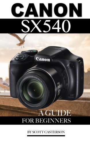 Preisvergleich Produktbild Canon Sx540: A Guide for Beginners