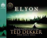 Elyon (Lost Books, Band 6) by Ted Dekker, Kaci Hill