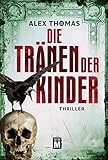 Bücher Neuerscheinungen 2022 - Die Tränen der Kinder (Paula Tennant 1) von Alex Thomas