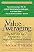 Value Averaging: The Safe and Easy Strategy for Higher Investment Returns (Wiley Investment Classic Series) by 