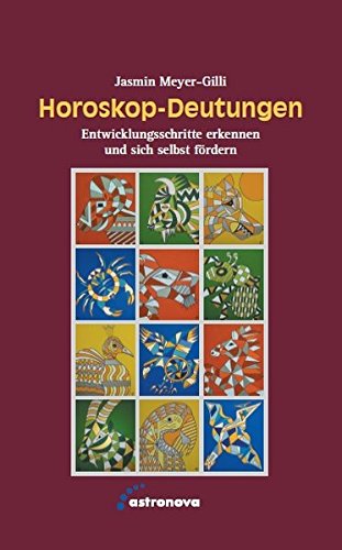 Horoskop-Deutungen: Entwicklungsschritte erkennen und sich selbst fördern