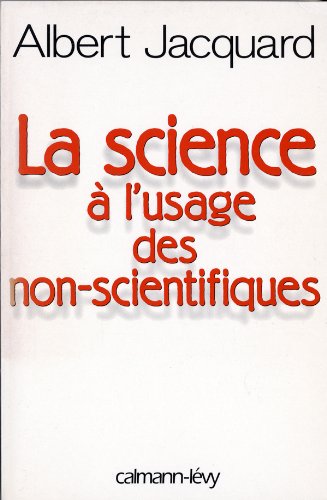 couverture de : La Science &agrave; l'usage des non-scientifiques