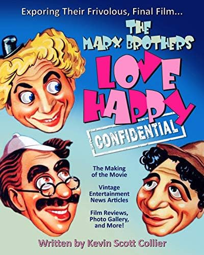 The Marx Brothers Love Happy Confidential: 6 (Entertainment History)