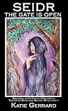 Image de Seidr: The Gate is Open: Working with Trance Prophecy, the High Seat and Norse Witchcraft (English Edition)