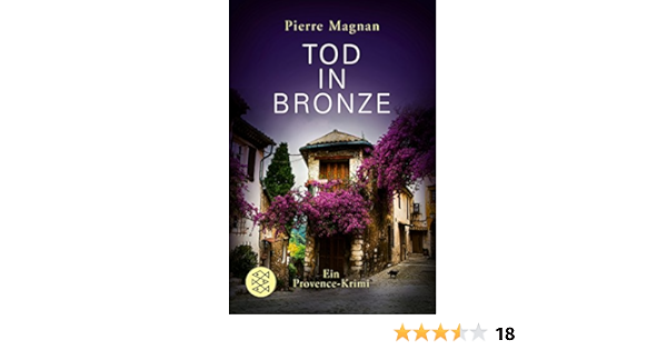 Tod In Bronze Roman Laviolette Ermittelt In Der Provence 1 Ebook Magnan Pierre Kuhn Irene Amazon De Kindle Shop