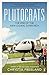 Plutocrats: The Rise of the New Global Super-Rich by Chrystia Freeland