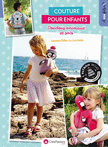 Télécharger Couture pour enfants - Doudous animaux et sacs PDF