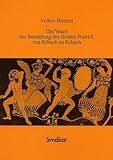  Die Vasen der Sammlung des Grafen Franz I. von Erbach zu Erbach