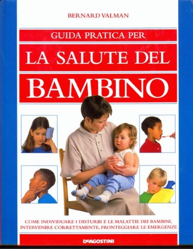 Guida pratica per la salute del bambino