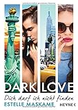 DARK LOVE - Dich darf ich nicht finden: Roman (DARK-LOVE-Serie, Band 2) by 