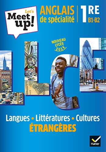 Let's Meet up !Anglais LLCE 1re Éd 2019Livre élève (Let's Meet up ! LLCE)