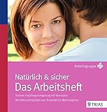 Image de Natürlich und sicher Das Arbeitsheft: Mit Zyklusbeispielen von Pubertät bis Wechseljahre