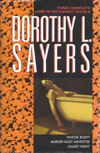 Dorothy L. Sayers: 3 Complete Lord Peter Wimseyn Ovels : Whose Body?, Murder Must Advertise, Guady Night livre
