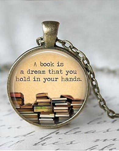 Round 'A book is a dream you can hold in your hands' quote glass dome pendant necklace
