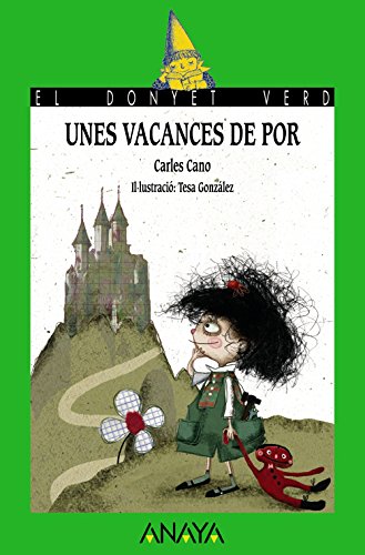 Unes vacances de por (LITERATURA INFANTILEl Duende Verde (C Valenciana))