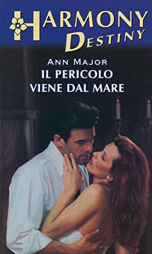 Ann Major - Il pericolo viene dal mare (2016)