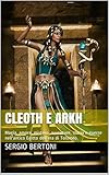 Image de Cleoth e Arkh: Magia, amore, mistero, avventure, storia e guerre nell'antico Egitto dell'era di Tolomeo.