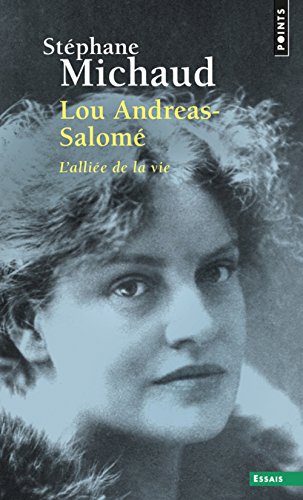 Lou Andreas-Salomé. L'alliée de la vie