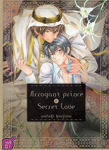 Arrogant Prince and Secret Love T01 Arrogant Prince and Secret Love T01
