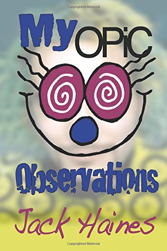 My Opic Observation