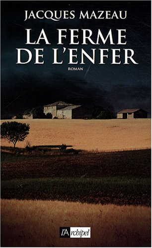 La  ferme de l'enfer : roman
