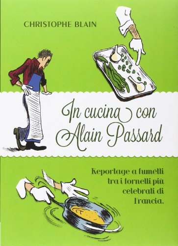 Download In cucina con Alain Passard Download In cucina con Alain Passard