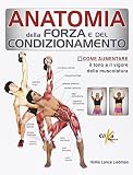Anatomia della forza e del condizionamento