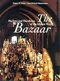 Image de Bazaar: Markets and Merchants of the Islamic World