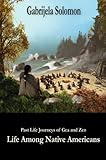 Image de Past Life Journeys of Gea and Zen: Life Among Native Americans (English Edition)