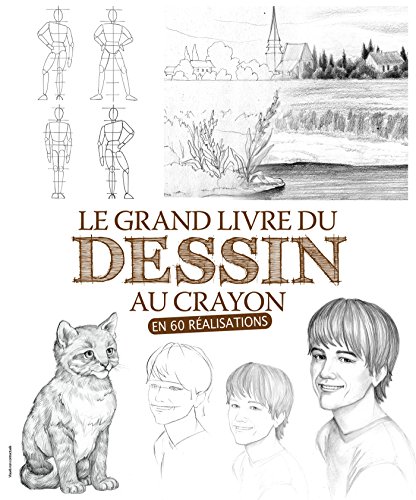 Download Le grand livre du dessin au crayon : En 60 réalisations Download Le grand livre du dessin au crayon : En 60 réalisations