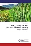 Image de Rice Cultivation and Household Food Security: in Fogera Plain, Ethiopia