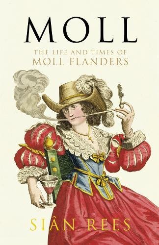 Download Moll: The Life and Times of Moll Flanders Download Moll: The Life and Times of Moll Flanders