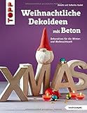 Image de Weihnachtliche Dekoideen mit Beton (kreativ.kompakt.): Dekoratives für die Winter- und Weihnachtsze