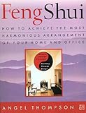 Feng Shui: How to Achieve the Most Harmonious Arrangement of Your Home and Office (English Edition) by Angel Thompson