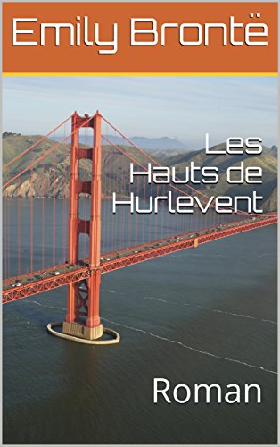 Les Hauts de Hurlevent: Roman Les Hauts de Hurlevent: Roman