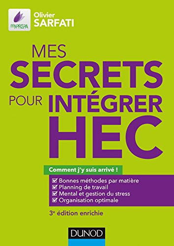 Télécharger Mes secrets pour intégrer HEC - 3e éd. - Comment j'y suis arrivé ! livre En ligne