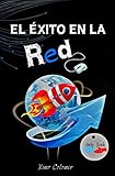 Image de El éxito en la red.: Guía para Bloggers.