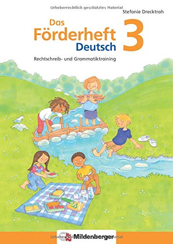 Das Förderheft Deutsch 3: Rechtschreib- und Grammatiktraining