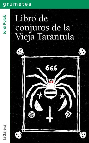 Libro De Conjuros De La Vieja Tarántula: 120 (Grumetes)