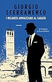 Image de I milanesi ammazzano al sabato: Un'indagine di Duca Lamberti (Gli elefanti. Thriller)