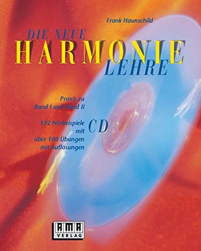 Download Die neue Harmonielehre. Ein musikalisches Arbeitsbuch für Klassik, Rock, Pop und Jazz: Die neue Harmonielehre, Praxis, m. CD-Audio Download Die neue Harmonielehre. Ein musikalisches Arbeitsbuch für Klassik, Rock, Pop und Jazz: Die neue Harmonielehre, Praxis, m. CD-Audio