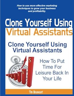 Clone Yourself Using Virtual Assistants How To Put Time