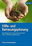Image de Hilfe- und Betreuungsplanung: Grundlagen der ressourcenorientierten Hilfe- und Betreuungsplanung
