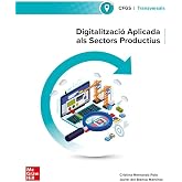 Digitalitzaci&oacute; aplicada als sectors productius . Grau Superior