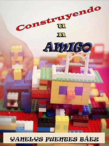 Download Construyendo un amigo Download Construyendo un amigo