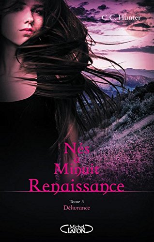 Nés à minuit Renaissance - tome 3 Délivrance gratuit
