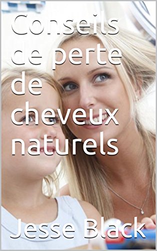 Download Conseils de perte de cheveux naturels Download Conseils de perte de cheveux naturels
